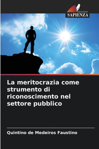 La meritocrazia come strumento di riconoscimento nel settore pubblico