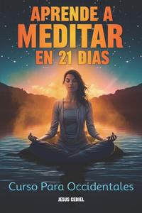 Aprende a Meditar en 21 dias