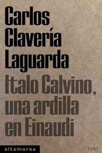 Italo Calvino, una ardilla en Einaudi
