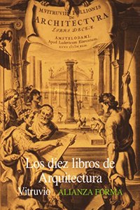 Los diez libros de arquitectura / The Ten Books of Architecture