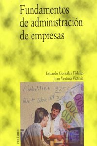 Fundamentos de administracion de empresas / Fundamentals of Business Administration (Economia Y Empresa)