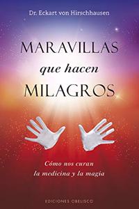 Maravillas Que Hacen Milagros