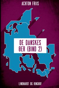 De danskes øer (bind 2)