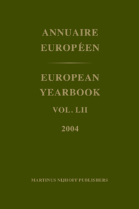 European Yearbook / Annuaire Européen, Volume 52 (2004)