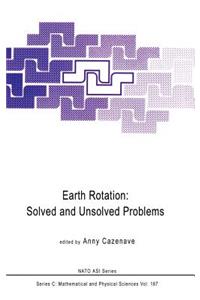 Earth Rotation: Solved and Unsolved Problems