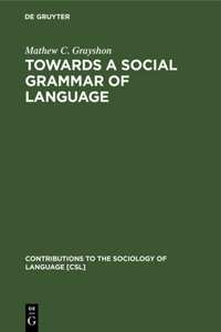 Towards a Social Grammar of Language