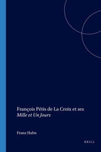 Francois Petis De La Croix Et Ses Mille Et Un Jours (Faux Titre)