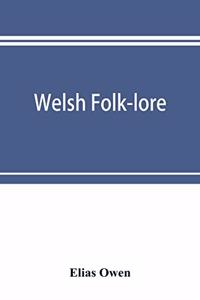 Welsh folk-lore