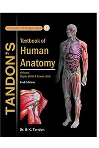 TANDON'S TEXTBOOK OF HUMAN ANATOMY,2ED VOLUME 1 UPPER LIMB & LOWER LIMB WITH CD