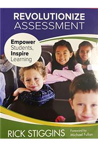 Revolutionize Assessment: Empower Students, Inspire Learning