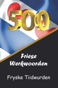 500 Friese Werkwoorden 500 Fryske Tiidwurden
