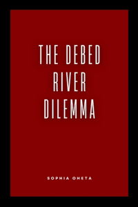 Debed River Dilemma