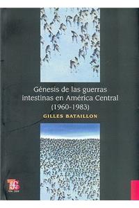 Genesis de Las Guerras Intestinas En America Central (1960-1983)