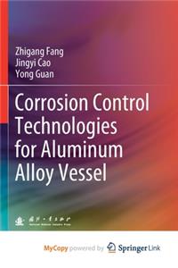 Corrosion Control Technologies for Aluminum Alloy Vessel