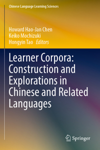 Learner Corpora: Construction and Explorations in Chinese and Related Languages