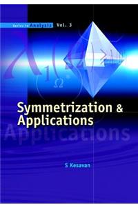 Symmetrization & Applications