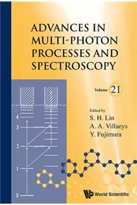 Advances In Multi-photon Processes And Spectroscopy, Volume 21