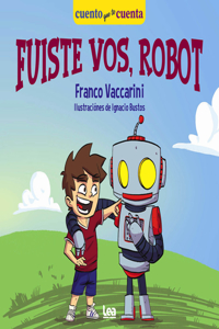 Fuiste Vos, Robot