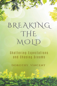 Breaking the Mold