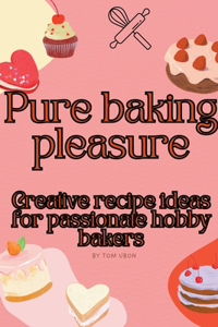 Pure baking pleasure