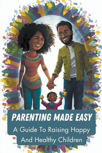 Parenting Made Easy