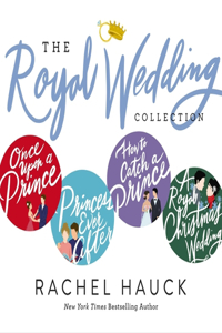 Rachel Hauck's Royal Wedding Collection