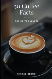 50 Coffee Facts