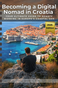 Becoming a Digital Nomad in Croatia