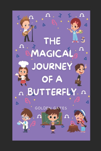 Magical Journey of a Butterfly