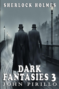 Sherlock Holmes, Dark Fantasies 3