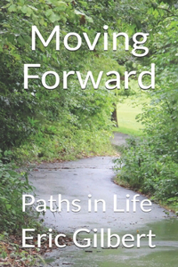 Moving Forward: Paths in Life