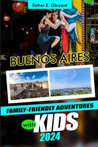 Buenos Aires Family-Friendly Adventures with Kids 2024