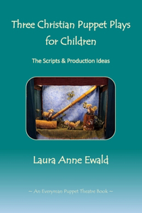 Three Christian Puppet Plays for Children
