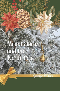 Mount Elbrus and the North Pole