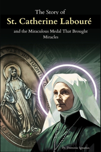 Story of St. Catherine Labouré and the Miraculous Medal That Brought Miracles