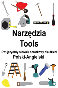 Polski-Angielski Narzędzia / Tools Dwujęzyczny slownik obrazkowy dla dzieci