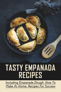 Tasty Empanada Recipes
