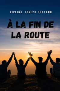 À la fin de la route