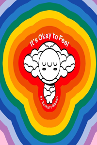 It's Okay To Feel