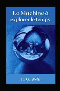 La Machine à explorer le temps illustrée
