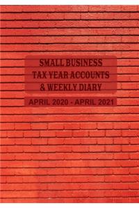 Small Business Tax Year Accounts & Weekly Diary April 2020 - April 2021