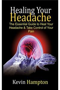 Healing Your Headache