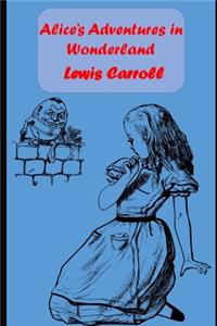 Alice in Wonderland (Annotated Children book) With Illustrations Fantasy Novel