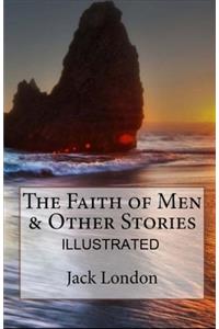 The Faith of Men & Other Stories illustrated