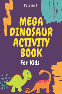 Mega Dinosaur Activity Book for Kids