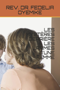 Les Mystères Derrière Les Larmes d'Une Femme