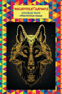 Magnificent Animals Coloring Book - Stress Relieving Designs