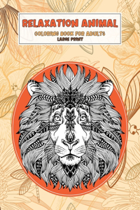 Coloring Book for Adults Relaxation Animal - Large Print