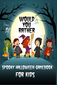 Would You Rather.. Spooky Halloween Gamebook for kids