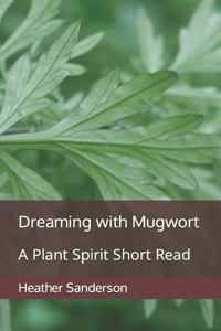 Dreaming with Mugwort